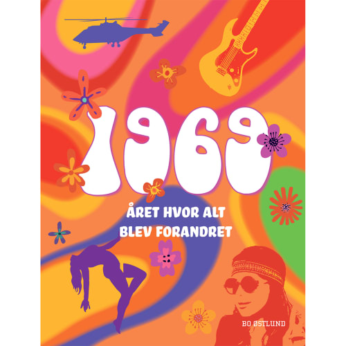 1969 - Året hvor alt blev forandret - Hardback