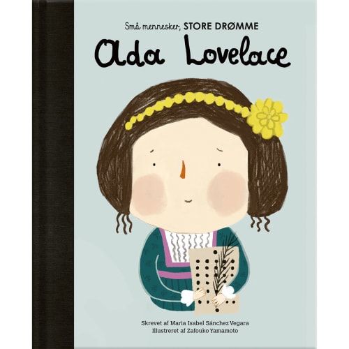 Ada Lovelace  Små mennesker store drømme  Hardback