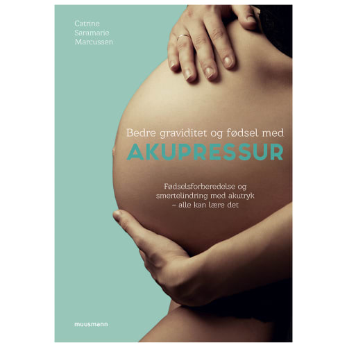 Billede af Bedre graviditet og fødsel med akupressur - Hæftet