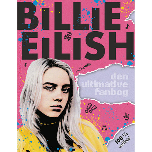 Billie Eilish - den ultimative fanbog - 100% uofficiel - Indbundet