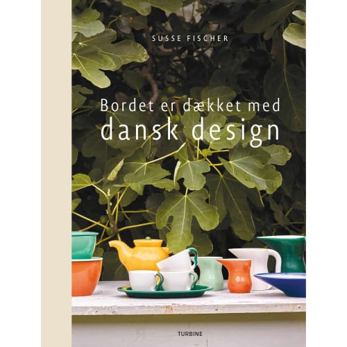 Bordet er dækket med dansk design - Hardback