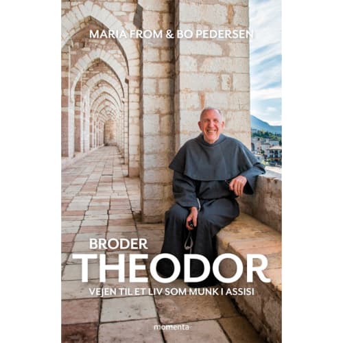 Broder Theodor - Vejen til et liv som munk i Assisi - Hæftet