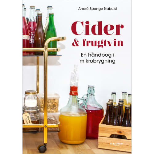 Cider og frugtvin - En håndbog i mikrobrygning - Indbundet