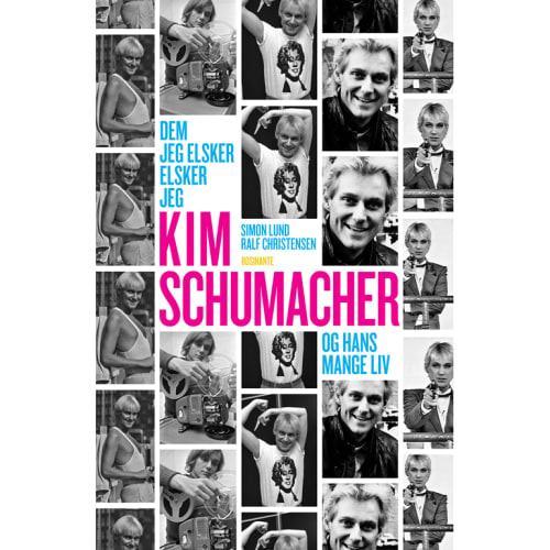 Dem jeg elsker, elsker jeg - Kim Schumachers mange liv - Hæftet