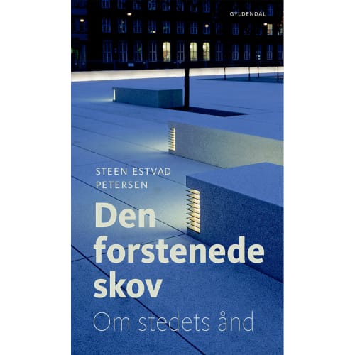 Den forstenede skov - Om stedets ånd - Indbundet