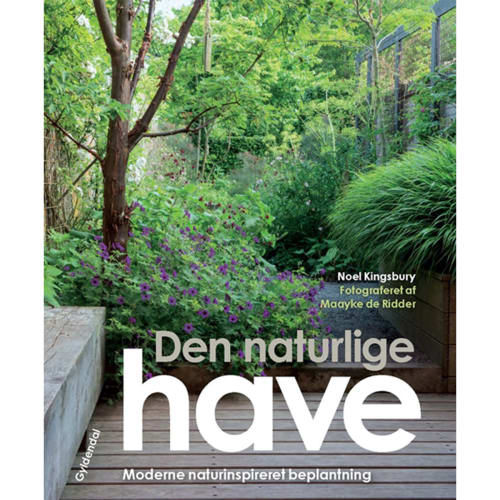 Den naturlige have - moderne naturinspireret beplantning - Indbundet