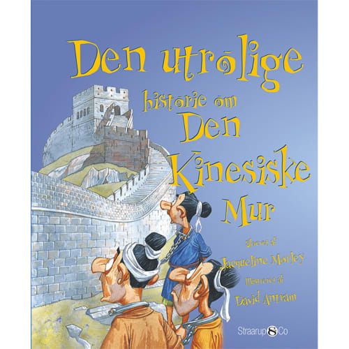 Den utrolige historie om Den Kinesiske Mur - Hardback