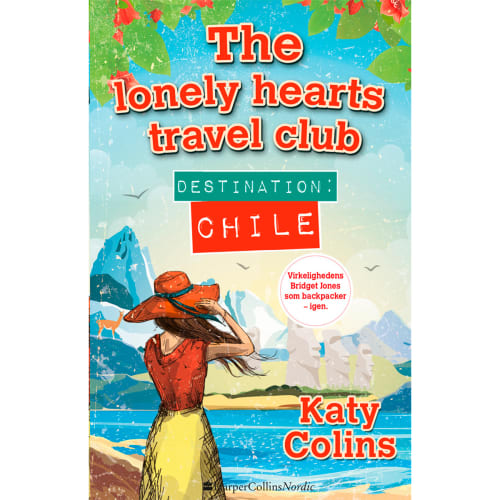 Destination Chile - The lonely hearts travel club 3 - Paperback