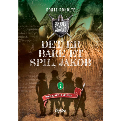 Det er bare et spil, Jakob - Den Gode Konges Væbnere 2 - Hardback