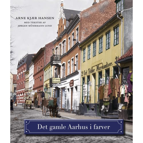 Det gamle Aarhus i farver - Hardback