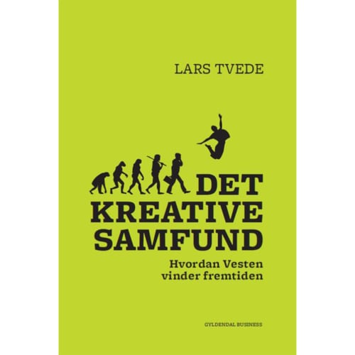 Det kreative samfund - hvordan vesten vinder fremtiden - Hæftet