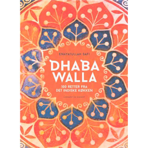 Dhaba Walla - 100 retter fra det indiske køkken - Indbundet