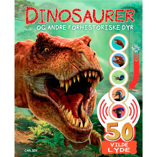 Dinosaurer og andre forhistoriske dyr - Med 50 lyde - Indbundet