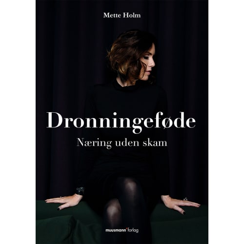 Dronningeføde - Næring uden skam - Hæftet