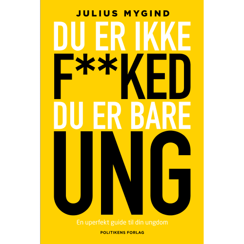 Du er ikke f***ed - du er er bare ung - Hæftet