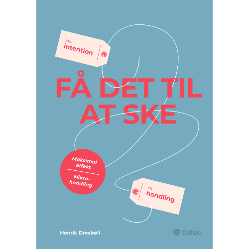 Få det til at ske - Fra intention til handling - Paperback