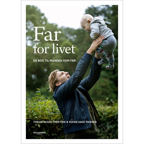 Far for livet - En bog til manden som far - Indbundet