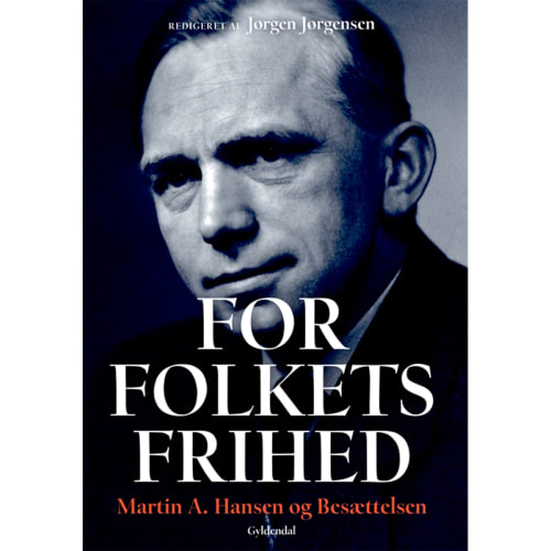 For Folkets Frihed - Martin A. Hansen Og Besættelsen - Hæftet