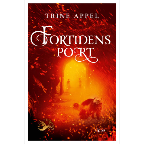 Fortidens port - Ildfuglen 1 - Hardback