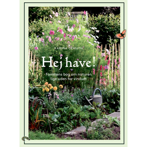 Hej have! - Familiens bog om naturen lige uden for vinduet - Indbundet
