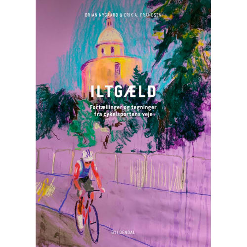 Iltgæld - Fortællinger og tegninger fra cykelsportens veje - Indbundet