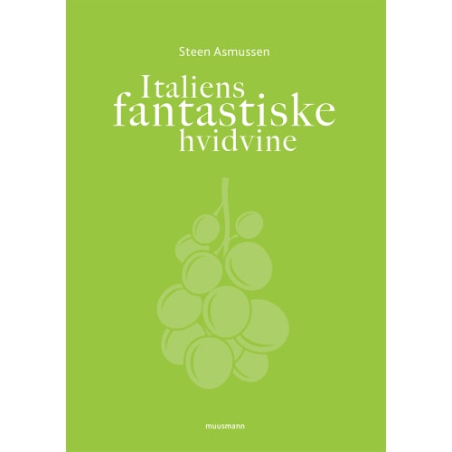 Italiens fantastiske hvidvine - Indbundet