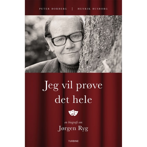 Jeg vil prøve det hele - En biografi om Jørgen Ryg - Hardback