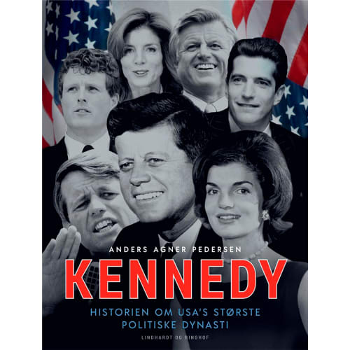 Kennedy - Historien om USA's største politiske dynasti - Indbundet