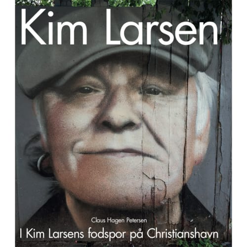 Kim Larsen - I Kim Larsens fodspor på Christianshavn - Indbundet