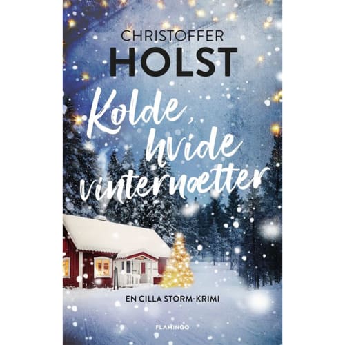 Kolde, hvide vinternætter - Cilla Storm 3 - Hæftet