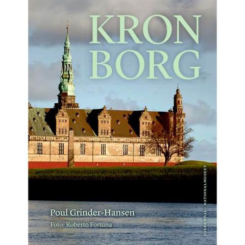 Kronborg - Fortællingen om et slot - Indbundet