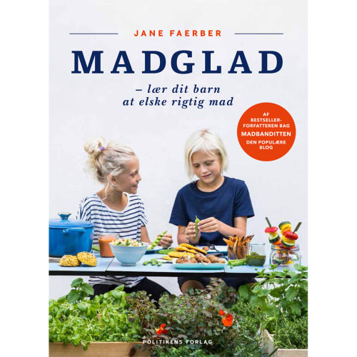 Madglad - Lær dit barn at elske rigtig mad - Indbundet