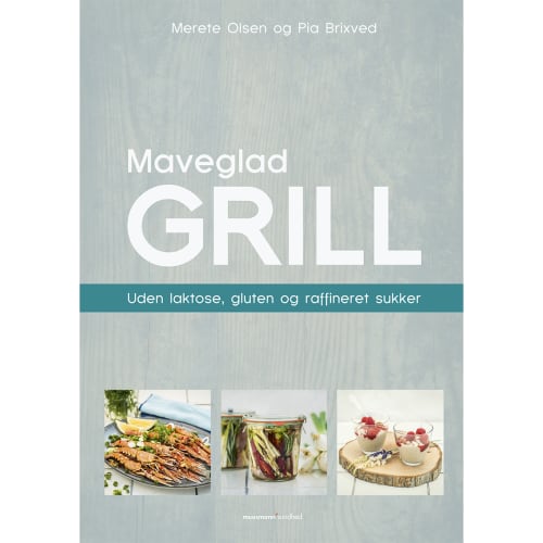 Maveglad grill - Uden gluten, laktose og raffineret sukker - Hæftet