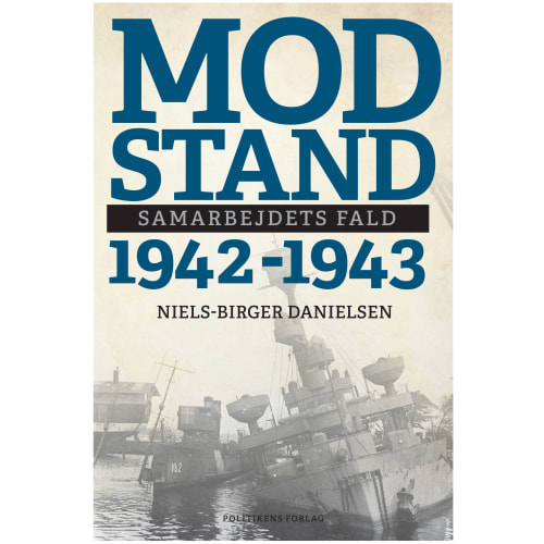 Modstand 1942-1943 - Samarbejdets fald - Indbundet