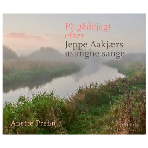 På gådejagt efter Jeppe Aakjærs usungne sange - Indbundet
