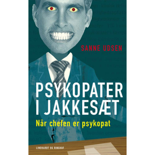 Psykopater i jakkesæt - når chefen er psykopat - Hæftet