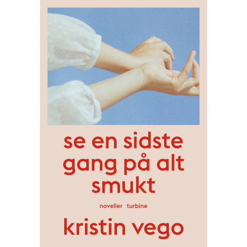 Se en sidste gang på alt smukt - Hæftet