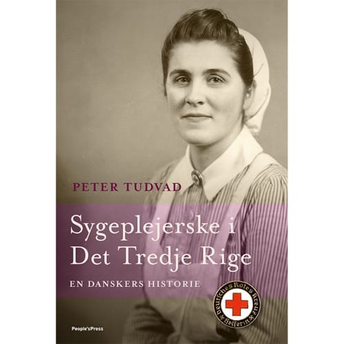 Sygeplejerske i det tredje rige - En danskers historie - Indbundet