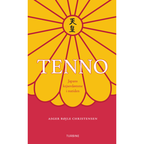 Tenno - Japans kejserdømme i nutiden - Hardback