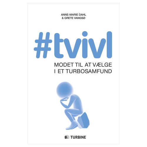 #tvivl - Modet til at vælge i et turbosamfund - Hæftet