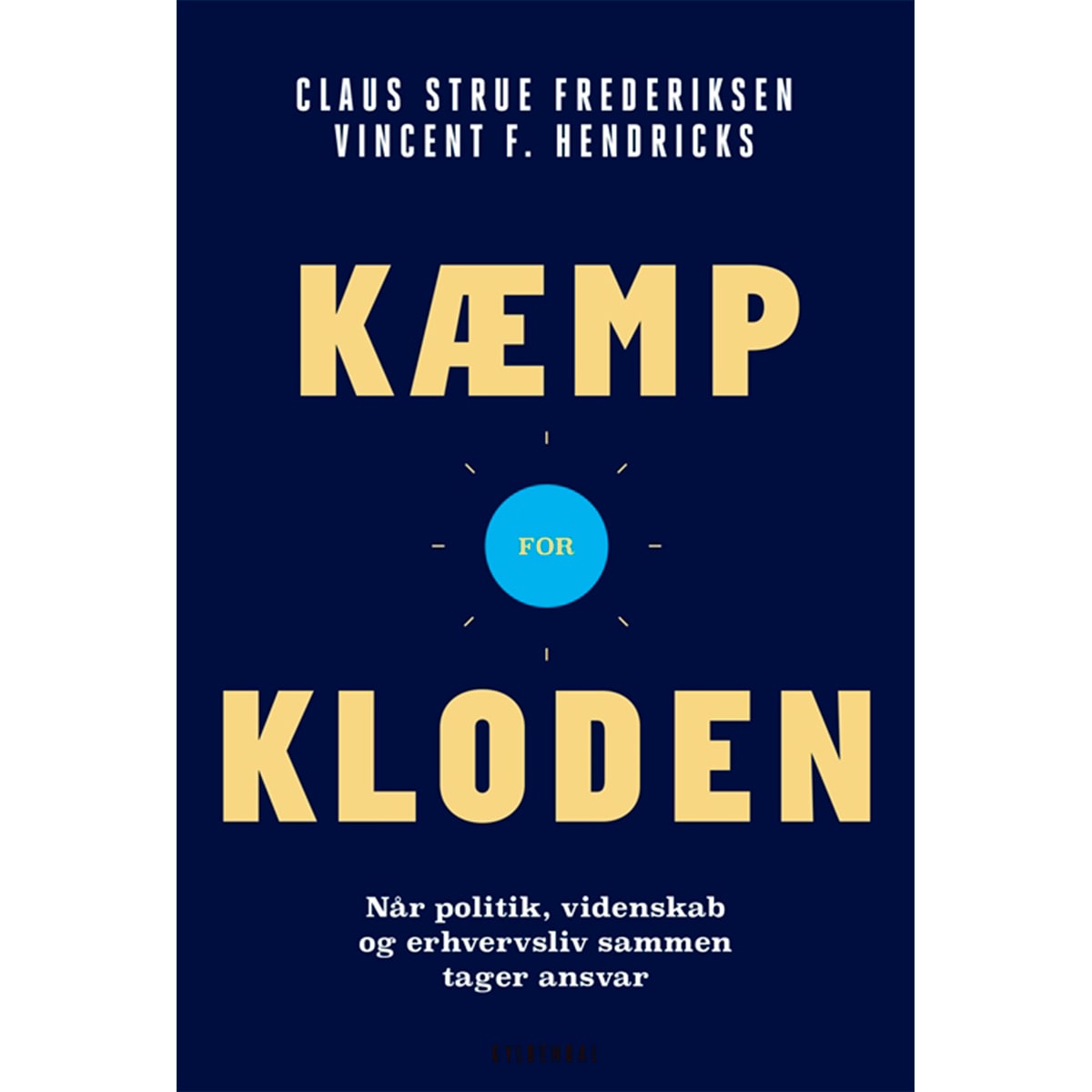 Af Claus Strue Frederiksen & Vincent F. Hendricks