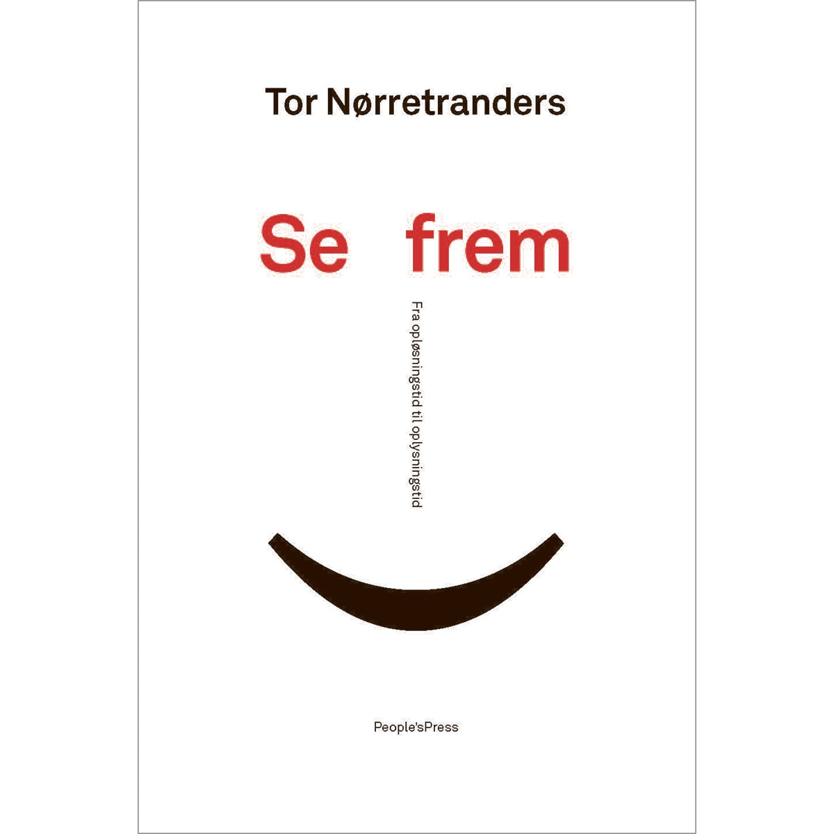 Af Tor Nørretranders