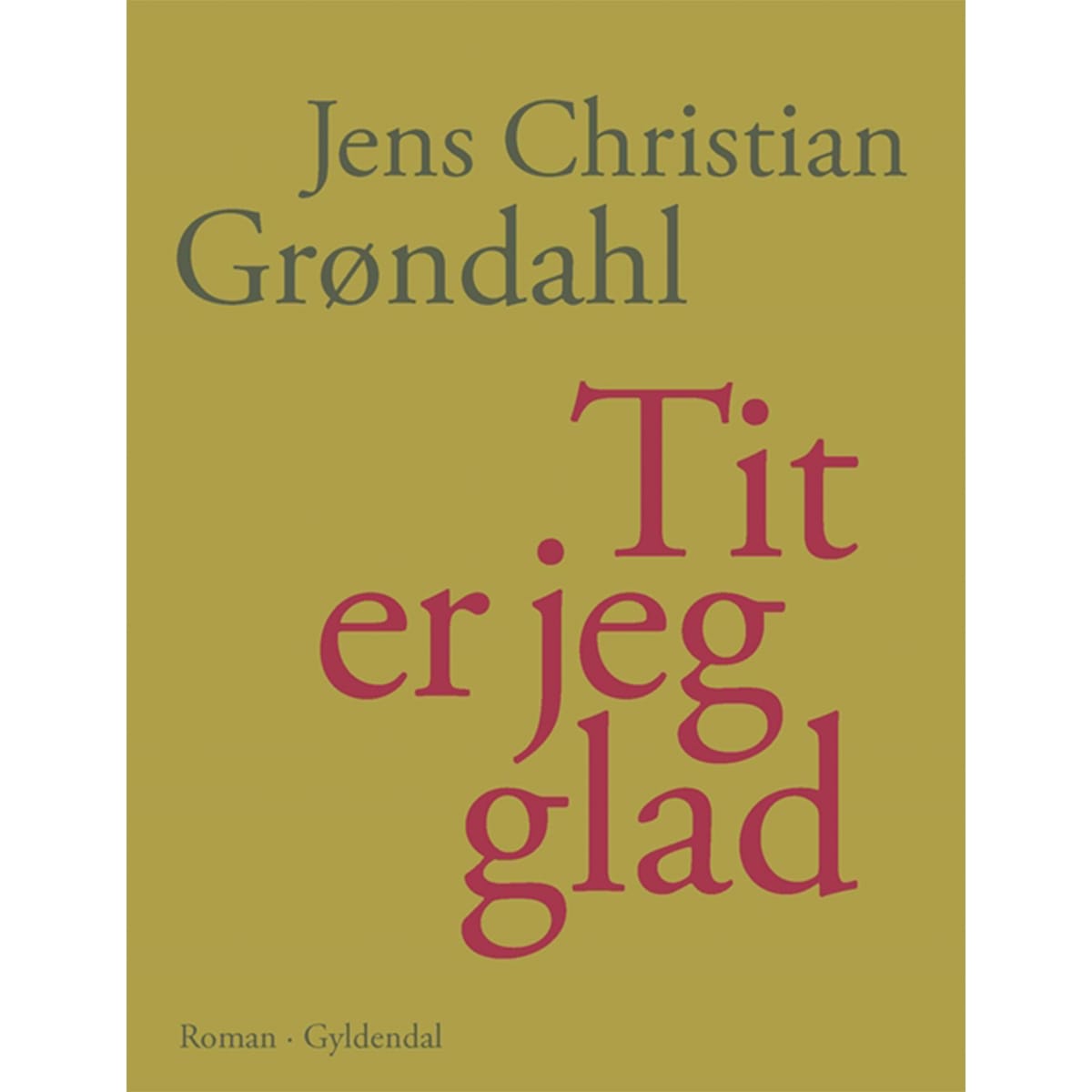 Af Jens Christian Grøndahl