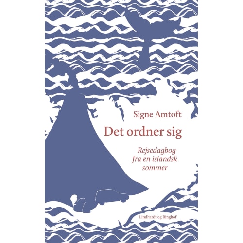 konjugat Amfibiekøretøjer hvis Køb Det ordner sig - Rejsedagbog fra en islandsk sommer - Indbundet af  Signe Amtoft | Coop.dk