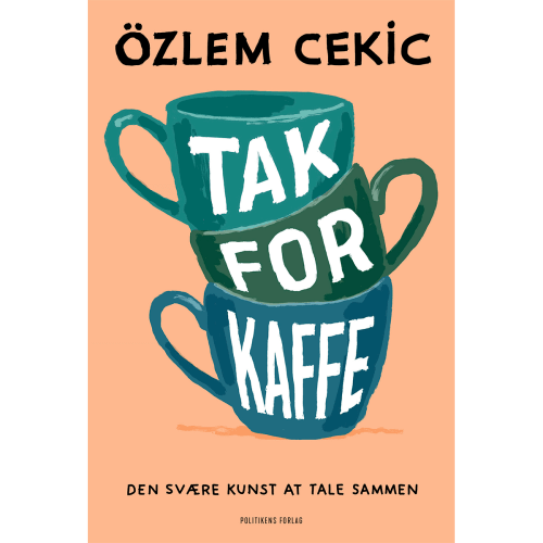 forlade Reklame Ord Køb Tak for kaffe - Den svære kunst at tale sammen - Hæftet af Özlem Cekic  | Coop.dk
